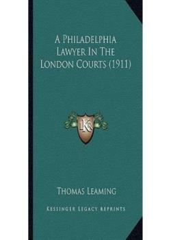 A Philadelphia Lawyer in the London Courts