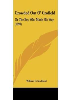 Crowded Out o' Crofield; or, The Boy who made his Way