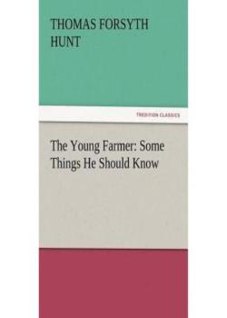 The Young Farmer: Some Things He Should Know