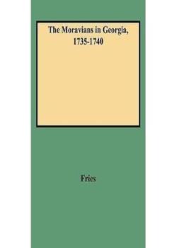 The Moravians in Georgia, 1735-1740