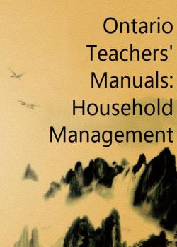 Ontario Teachers' Manuals: Household Management