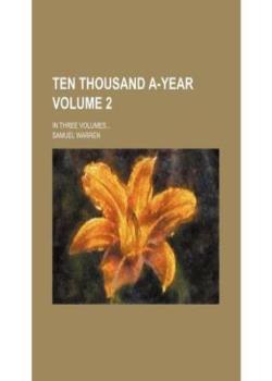 Ten Thousand a-Year. Volume 2.