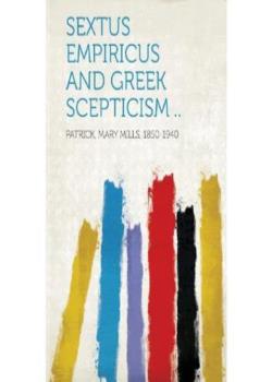 Sextus Empiricus and Greek Scepticism