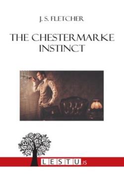 The Chestermarke Instinct