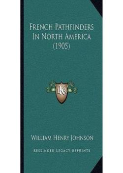 French Pathfinders in North America