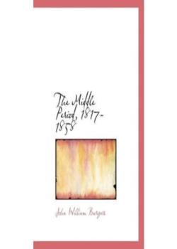 The Middle Period, 1817-1858