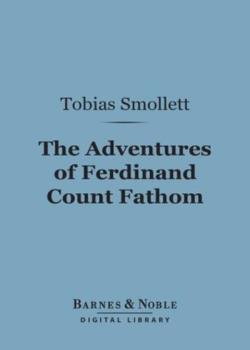 The Adventures of Ferdinand Count Fathom — Complete