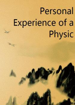 Personal Experience of a Physic