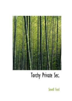 Torchy, Private Sec.