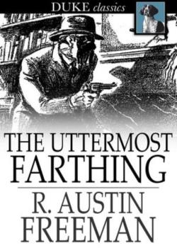 The Uttermost Farthing / A Savant's Vendetta