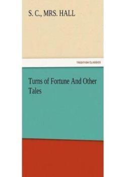 Turns of Fortune, and Other Tales