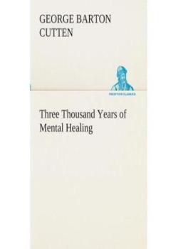 Three Thousand Years of Mental Healing