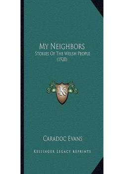 My Neighbors / Stories of the Welsh People