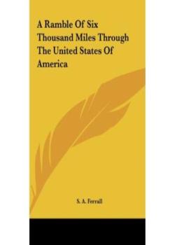 A Ramble of Six Thousand Miles through the United States of America