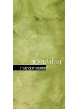 The Seventh Noon