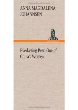 Everlasting Pearl: One of China's Women