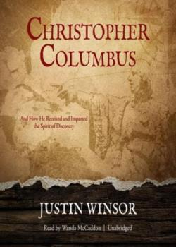 Christopher Columbus and How He Received and Imparted the Spirit of Discovery
