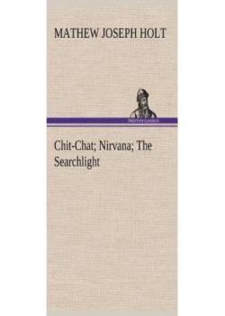 Chit-Chat; Nirvana; The Searchlight