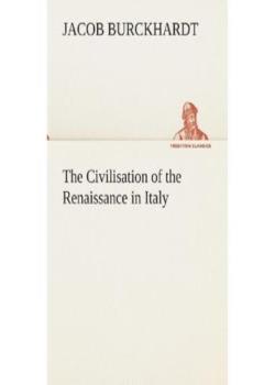 The Civilisation of the Renaissance in Italy