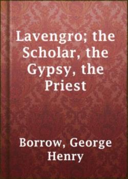 Lavengro: The Scholar, the Gypsy, the Priest