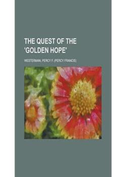 The Quest of the 'Golden Hope': A Seventeenth Century Story of Adventure