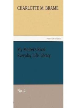 My Mother's Rival / Everyday Life Library No. 4