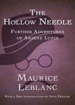The Hollow Needle; Further adventures of Arsene Lupin