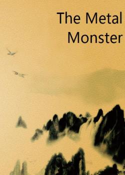 The Metal Monster