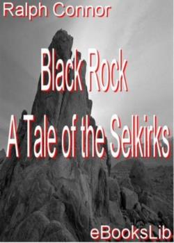 Black Rock: A Tale of the Selkirks