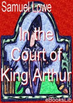 In the Court of King Arthur