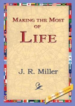 Making the Most of Life