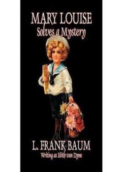 Mary Louise Solves a Mystery
