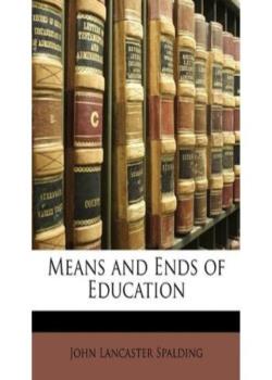 Means and Ends of Education