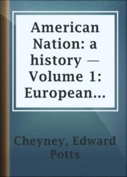 The American Nation: A History — Volume 1: European Background of American History, 1300-1600