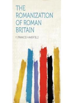 The Romanization of Roman Britain