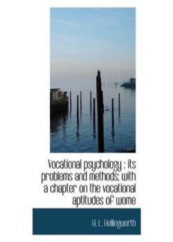 Vocational Psychology: Its Problems and Methods