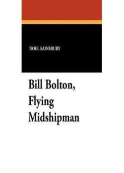 Bill Bolton—Flying Midshipman