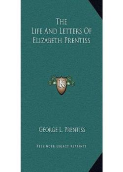The Life and Letters of Elizabeth Prentiss