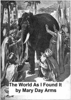 The World As I Have Found It / Sequel to Incidents in the Life of a Blind Girl
