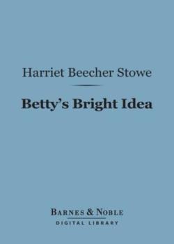 Betty's Bright Idea; Deacon Pitkin's Farm; and the First Christmas of New England
