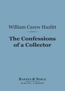 The Confessions of a Collector