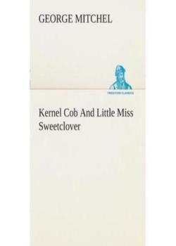Kernel Cob And Little Miss Sweetclover