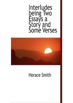 Interludes / being Two Essays, a Story, and Some Verses