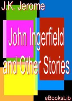 John Ingerfield, and Other Stories