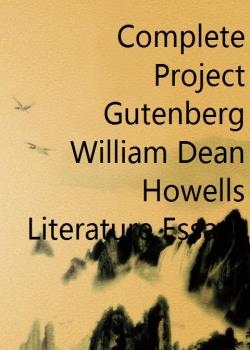 Complete Project Gutenberg William Dean Howells Literature Essays