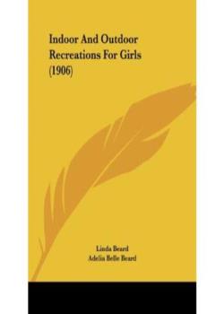 Indoor and Outdoor Recreations for Girls