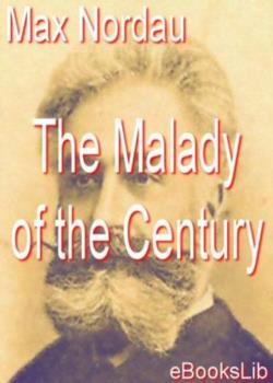The Malady of the Century