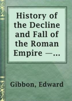 History of the Decline and Fall of the Roman Empire — Volume 2
