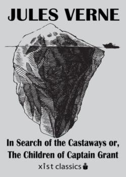 In Search of the Castaways; Or, The Children of Captain Grant