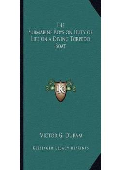 The Submarine Boys on Duty / Life on a Diving Torpedo Boat